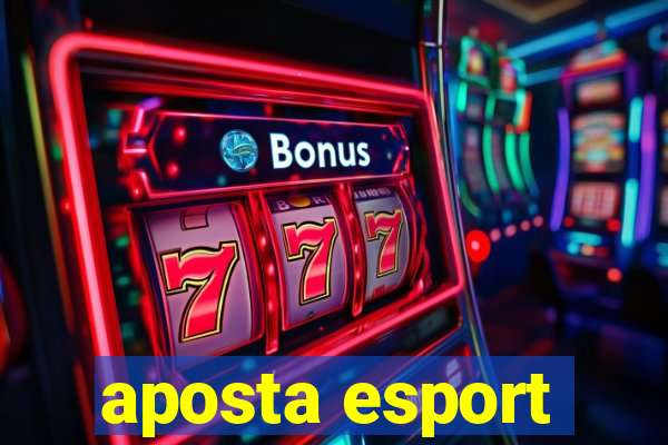 aposta esport