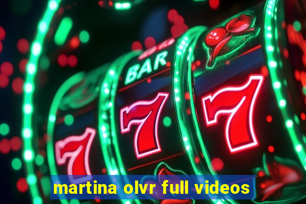 martina olvr full videos