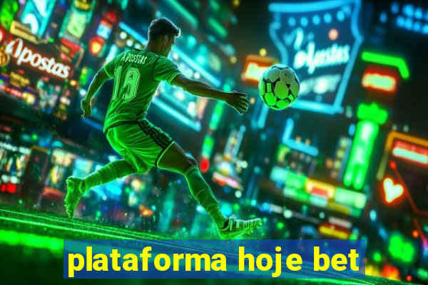 plataforma hoje bet