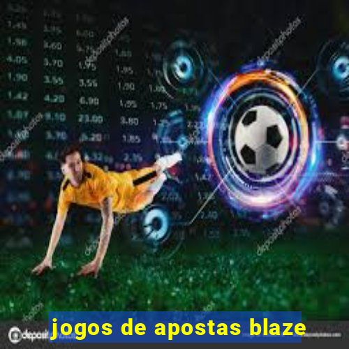 jogos de apostas blaze