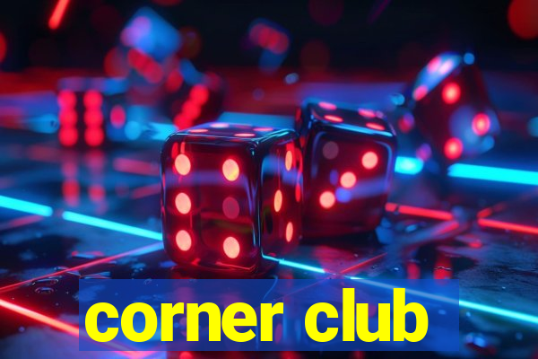 corner club