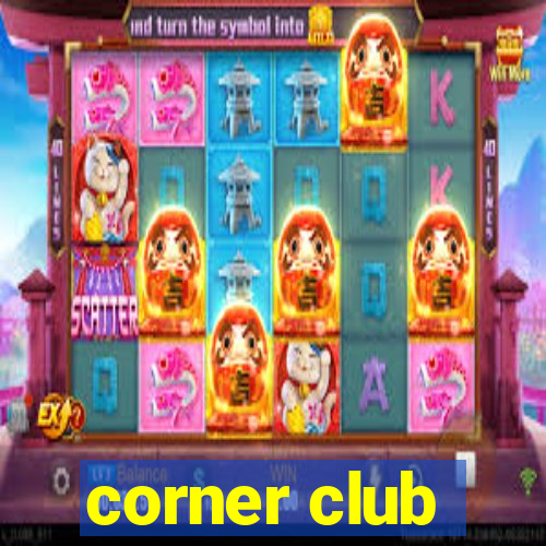 corner club