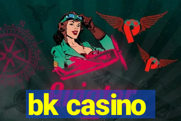 bk casino