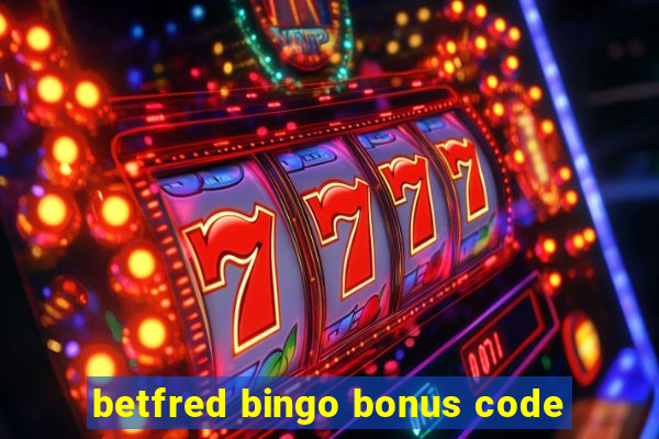 betfred bingo bonus code