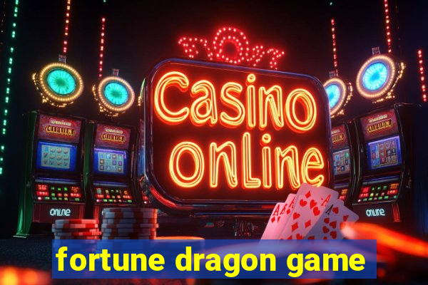 fortune dragon game