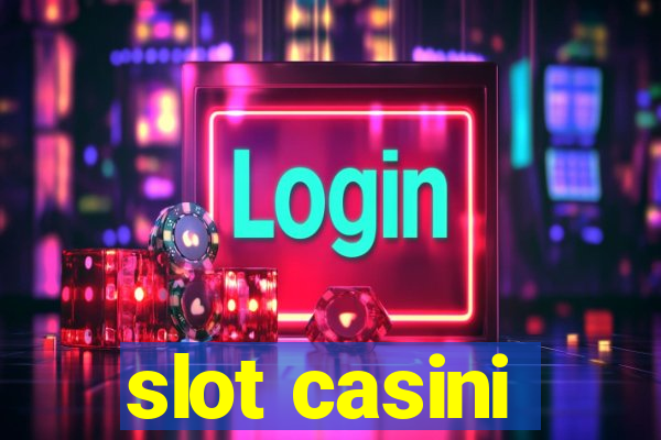 slot casini