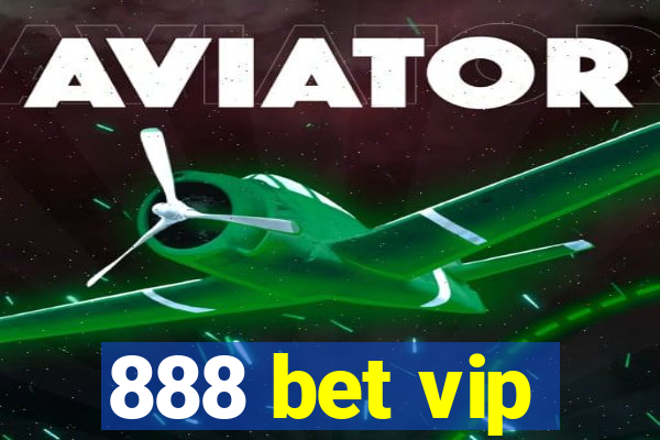 888 bet vip