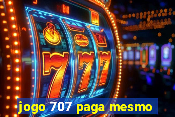 jogo 707 paga mesmo