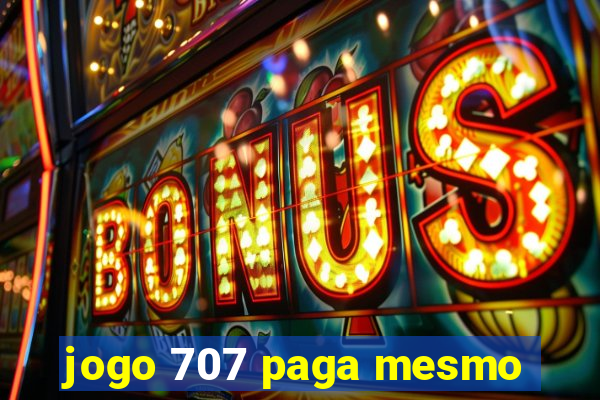 jogo 707 paga mesmo