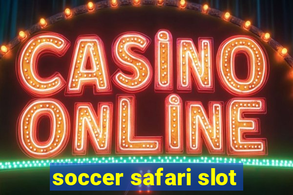 soccer safari slot