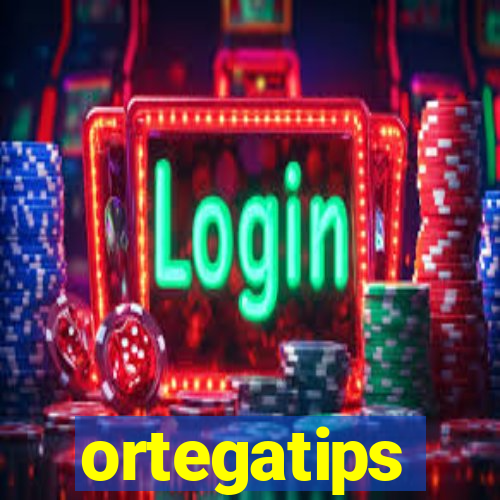 ortegatips