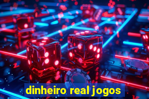 dinheiro real jogos