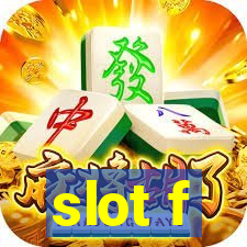 slot f