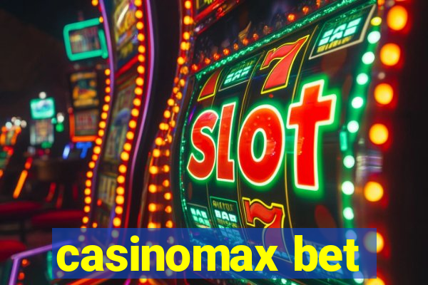 casinomax bet