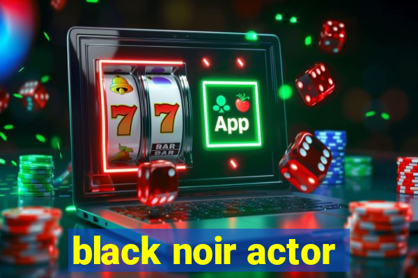 black noir actor