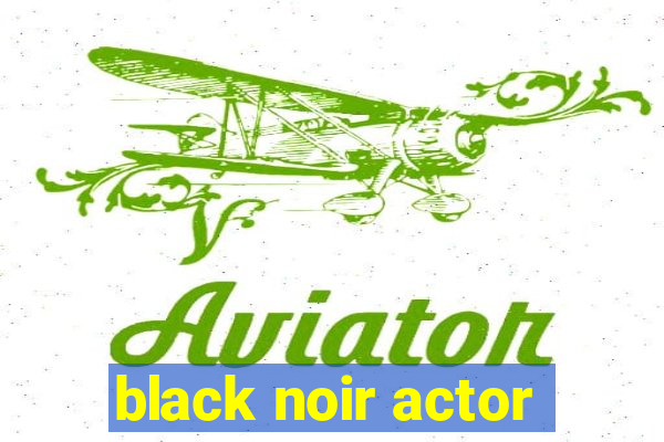 black noir actor