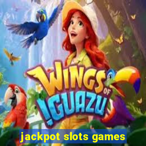 jackpot slots games