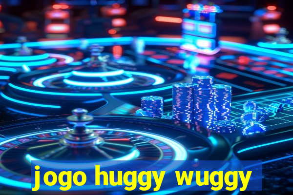 jogo huggy wuggy