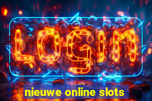 nieuwe online slots