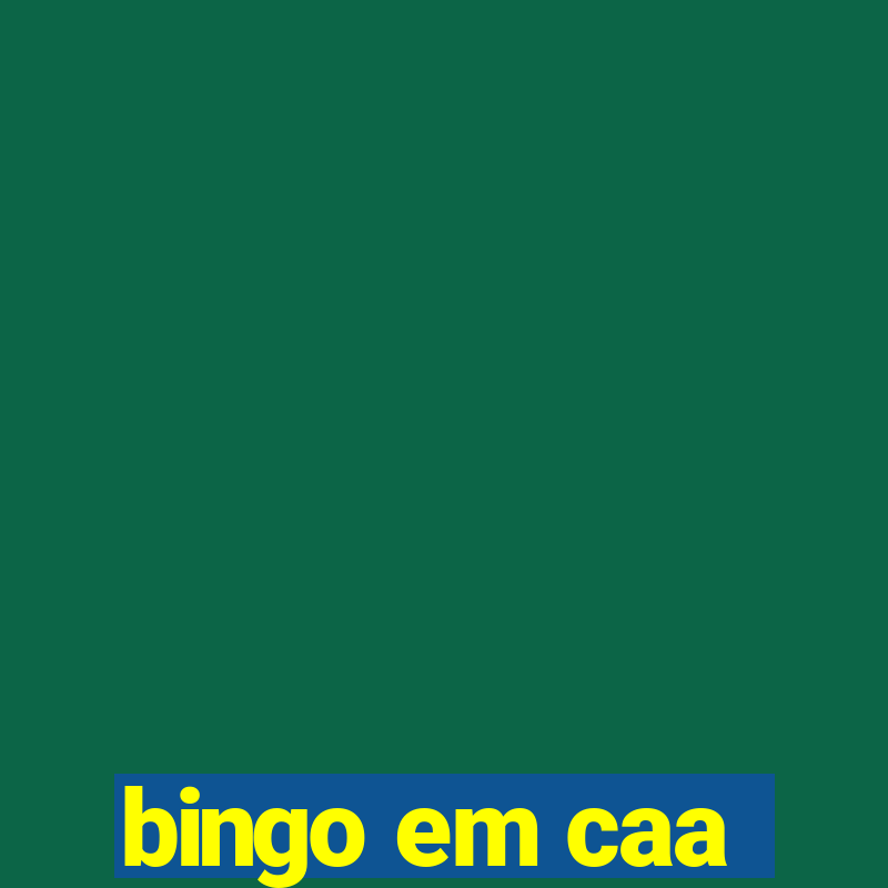 bingo em caa