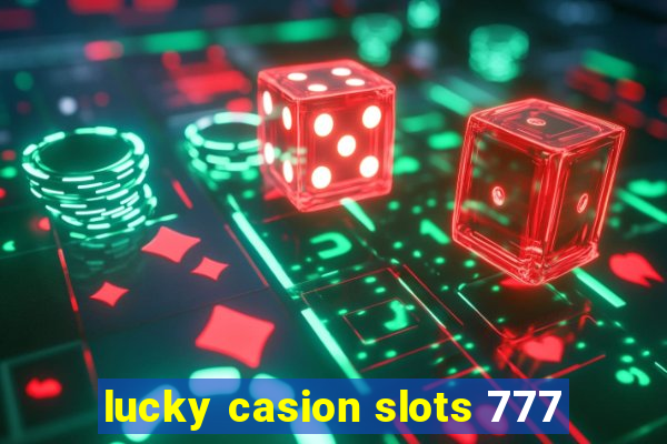 lucky casion slots 777