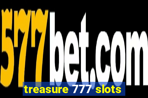 treasure 777 slots