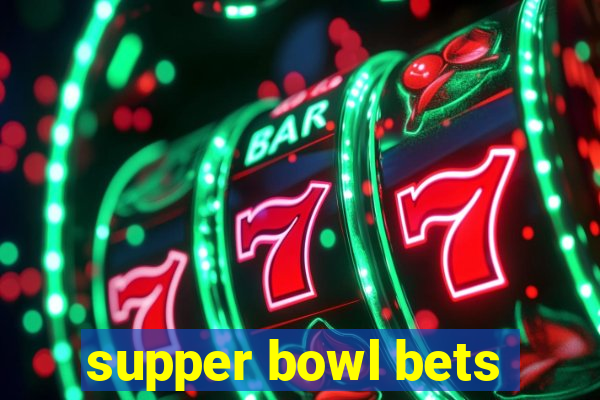 supper bowl bets