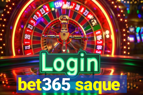 bet365 saque