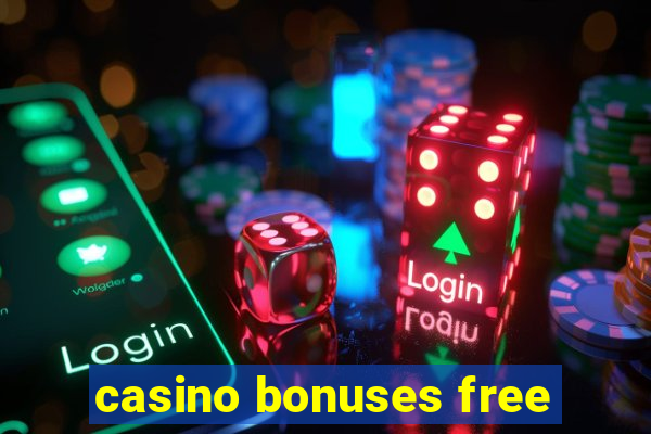 casino bonuses free