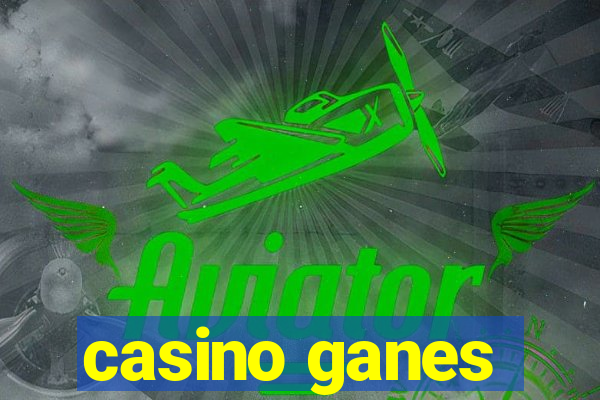 casino ganes