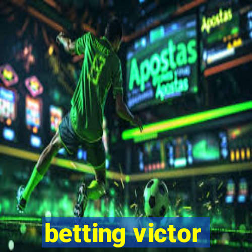 betting victor