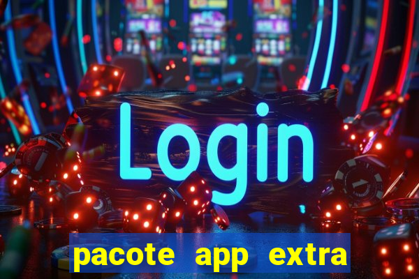 pacote app extra tim beta