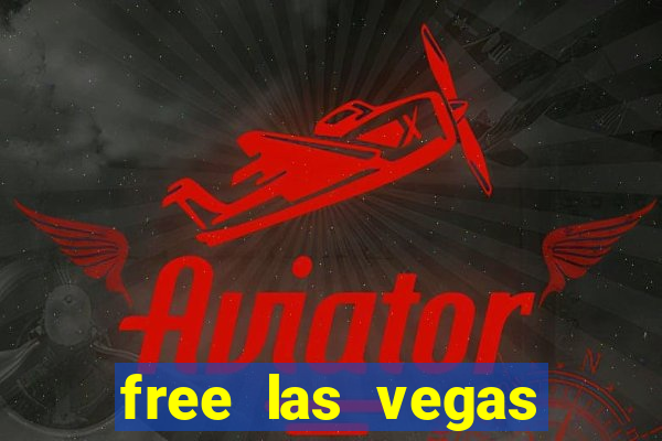 free las vegas slot games