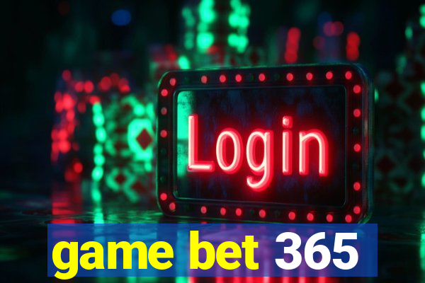 game bet 365