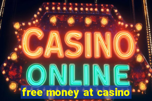 free money at casino