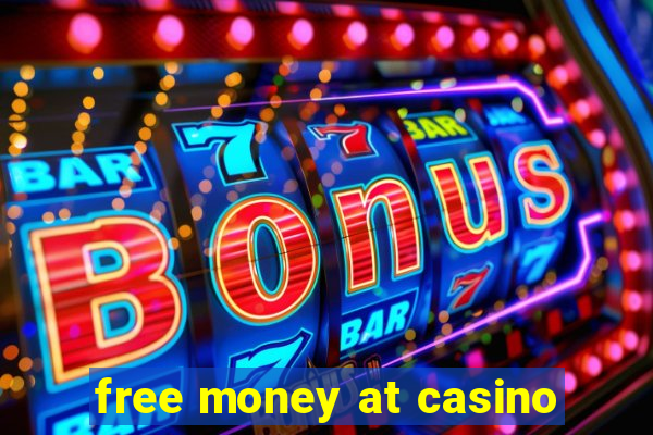 free money at casino