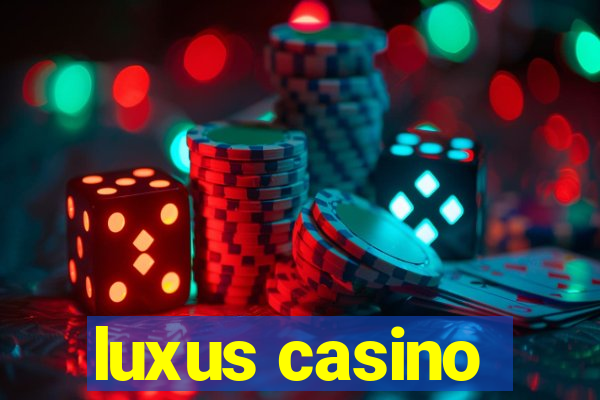 luxus casino