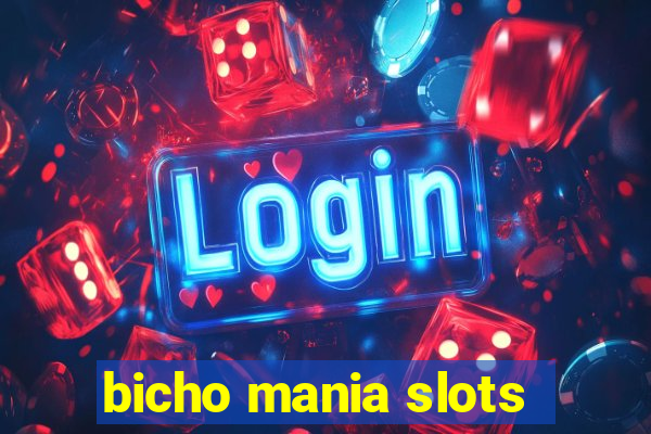 bicho mania slots