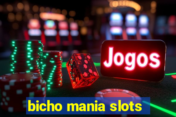 bicho mania slots