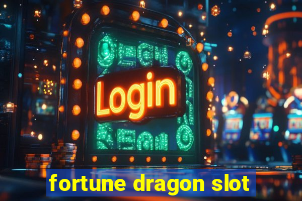 fortune dragon slot