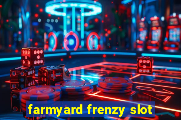 farmyard frenzy slot