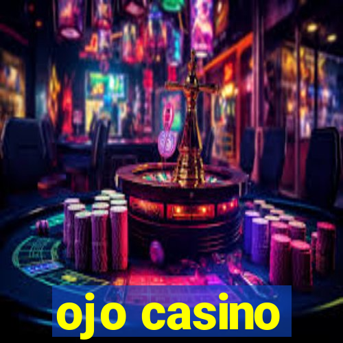 ojo casino