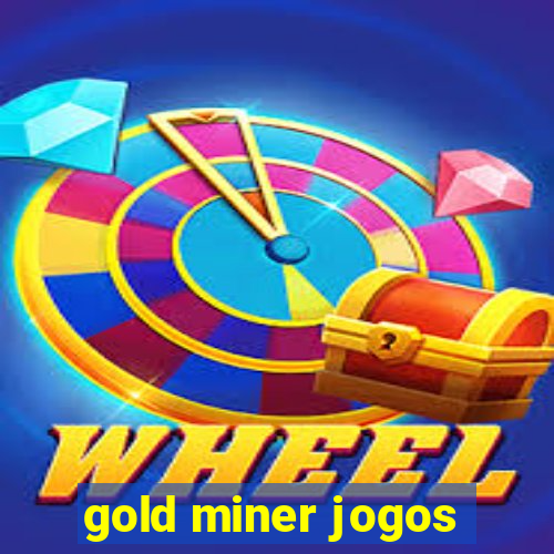 gold miner jogos