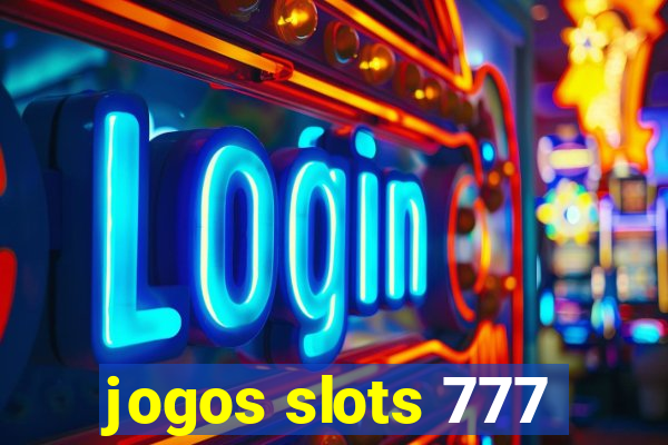 jogos slots 777