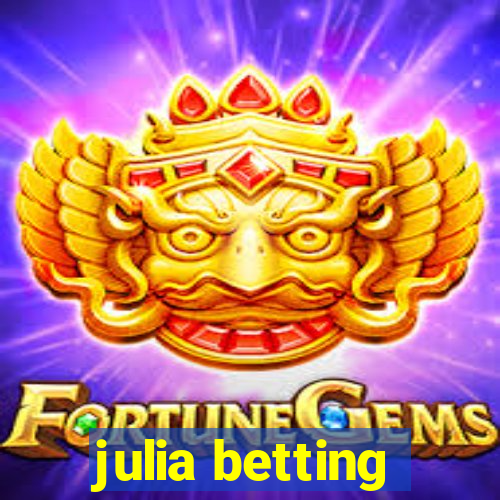 julia betting