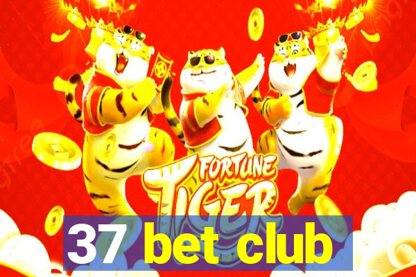 37 bet club