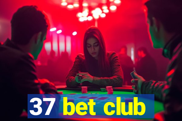 37 bet club