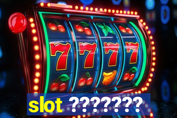 slot ???????