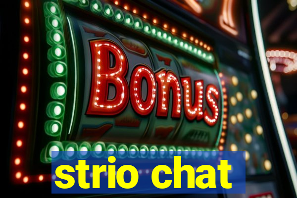 strio chat