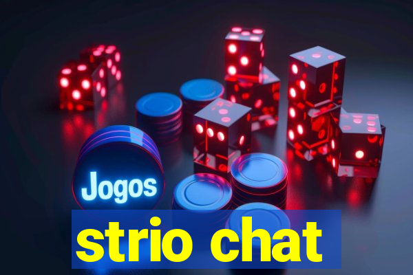 strio chat